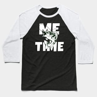 Fish On! - Me Time Series Baseball T-Shirt